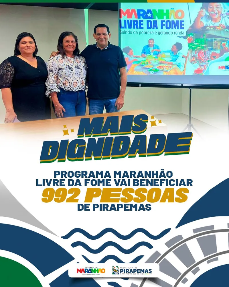 Maranhão Livre da Fome: Saindo da Pobreza e Gerando Renda