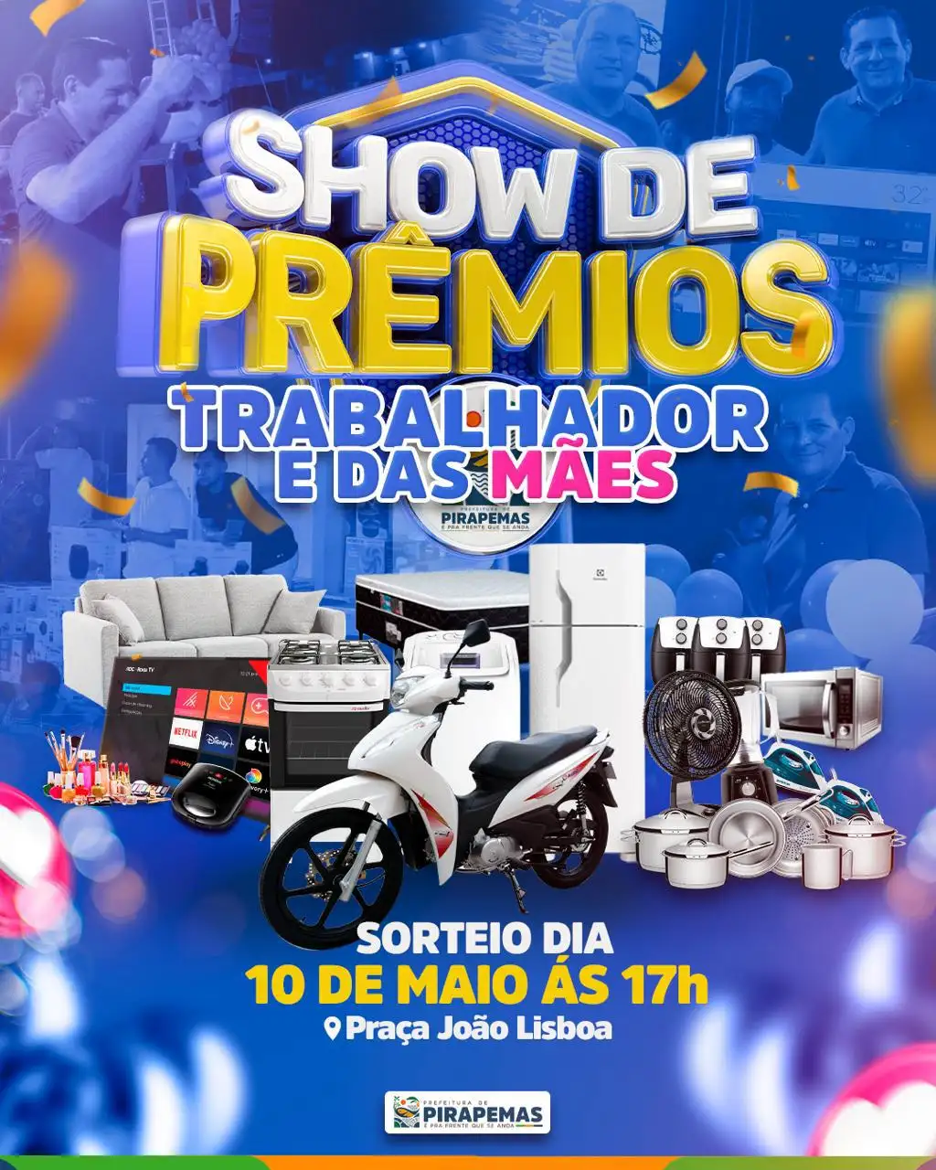 SHOW DE PRÊMIOS em homenagem ao Dia do Trabalhador e Dia das Mães!